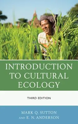 Introducere în ecologia culturală, ediția a treia - Introduction to Cultural Ecology, Third Edition