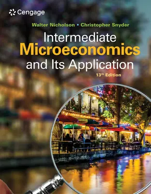 Microeconomie intermediară și aplicațiile sale (Nicholson Walter (Amherst College)) - Intermediate Microeconomics and Its Application (Nicholson Walter (Amherst College))