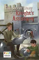 Jurnalul secret al asistentului unui cavaler (Secret Diary of a Knight's Assistant) - Secret Diary of a Knight's Assistant