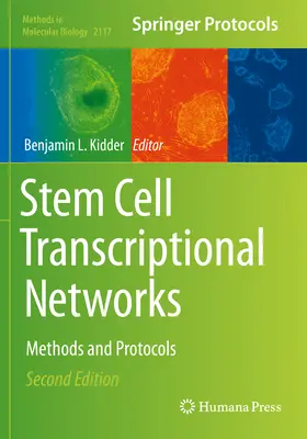 Rețele transcripționale ale celulelor stem: Metode și protocoale - Stem Cell Transcriptional Networks: Methods and Protocols