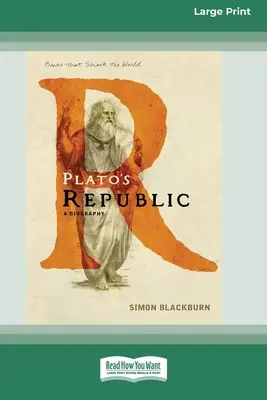 Republica lui Platon: O biografie [Standard Large Print 16 Pt Edition] - Plato's Republic: A Biography [Standard Large Print 16 Pt Edition]