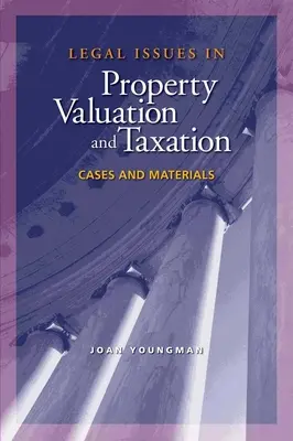 Aspecte juridice în evaluarea și impozitarea proprietății: Cazuri și materiale - Legal Issues in Property Valuation and Taxation: Cases and Materials