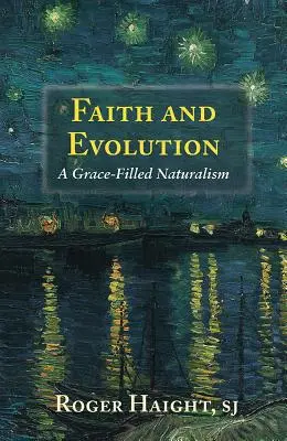 Credință și evoluție: Naturalismul plin de har - Faith and Evolution: Grace-Filled Naturalism