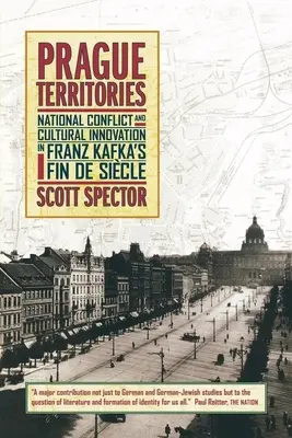 Teritorii pragheze: Conflict național și inovație culturală în Fin de Siecle-ul lui Franz Kafka - Prague Territories: National Conflict and Cultural Innovation in Franz Kafka's Fin de Siecle