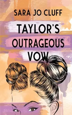 Jurământul scandalos al lui Taylor - Taylor's Outrageous Vow