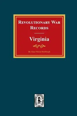 Înregistrări din Războiul de Independență Virginia: Forțele armate și navale ale Virginiei cu mandatele de recompensă pentru districtul militar Virginia din Ohio și Virginia Milita - Revolutionary War Records Virginia: Virginia Army and Navy Forces with Bounty Land Warrants for Virginia Military District of Ohio and Virginia Milita
