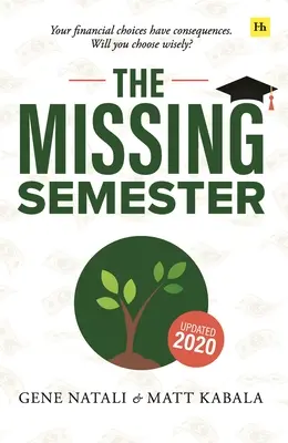 The Missing Semester: Alegerile tale financiare au consecințe. Veți alege cu înțelepciune? - The Missing Semester: Your Financial Choices Have Consequences. Will You Choose Wisely?