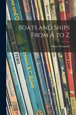 Bărci și nave de la A la Z - Boats and Ships From A to Z