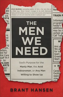 Bărbații de care avem nevoie - Men We Need
