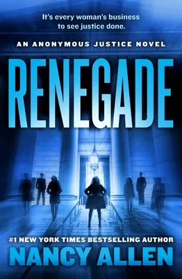 Renegade: Un roman despre justiția anonimă - Renegade: An Anonymous Justice Novel
