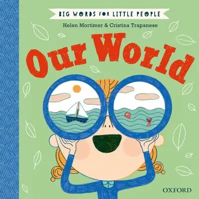 Cuvinte mari pentru oameni mici: Lumea noastră - Big Words for Little People: Our World