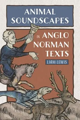Peisaje sonore animale în textele anglo-normande - Animal Soundscapes in Anglo-Norman Texts