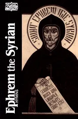 Efrem Sirianul: Imnuri - Ephrem the Syrian: Hymns