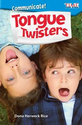 Comunică! Răsucirea limbii - Communicate! Tongue Twisters