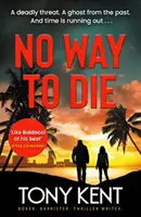 No Way to Die - „Orfanul X îl întâlnește pe 007” (Dempsey/Devlin Book 4) - No Way to Die - 'Orphan X meets 007' (Dempsey/Devlin Book 4)