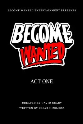 Become Wanted: Actul unu - Become Wanted: Act One