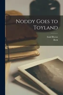 Noddy merge în Țara Jucăriilor - Noddy Goes to Toyland