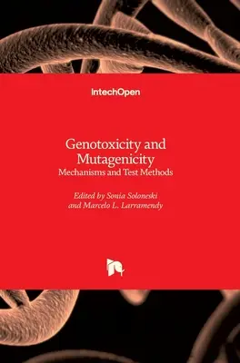 Genotoxicitate și mutagenicitate: Mecanisme și metode de testare - Genotoxicity and Mutagenicity: Mechanisms and Test Methods