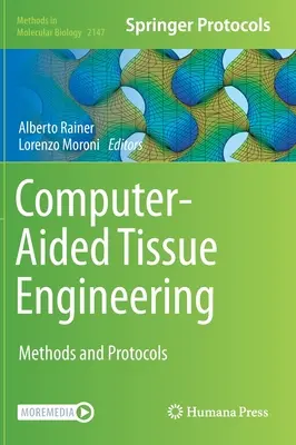 Ingineria țesuturilor asistată de calculator: Metode și protocoale - Computer-Aided Tissue Engineering: Methods and Protocols