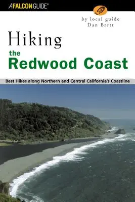 Hiking the Redwood Coast: Cele mai bune drumeții de-a lungul coastei nordice și centrale a Californiei - Hiking the Redwood Coast: Best Hikes Along Northern and Central California's Coastline