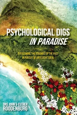 Săpături psihologice în paradis - Psychological Digs In Paradise