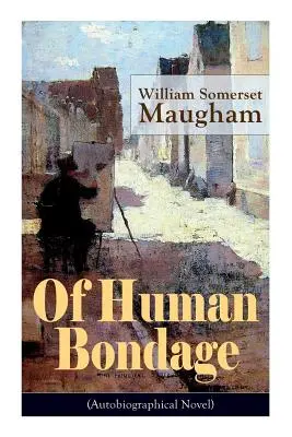 Of Human Bondage (Roman autobiografic): Copilărie și tinerețe, educație, idealuri politice, carieră politică (guvernarea New York-ului și președinția - Of Human Bondage (Autobiographical Novel): Boyhood and Youth, Education, Political Ideals, Political Career (the New York Governorship and the Preside