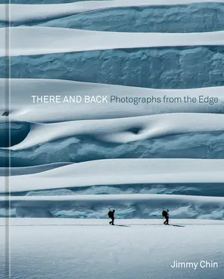 Acolo și înapoi: Fotografii de la margine - There and Back: Photographs from the Edge