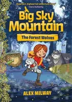 Muntele Big Sky: The Forest Wolves - Big Sky Mountain: The Forest Wolves