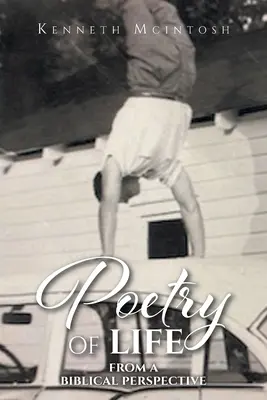 Poezia vieții: Dintr-o perspectivă biblică - Poetry of Life: From a Biblical Perspective