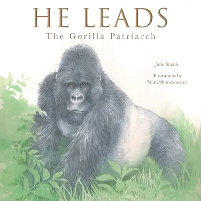 El conduce: Gorila de munte, uriașul blând - He Leads: Mountain Gorilla, the Gentle Giant