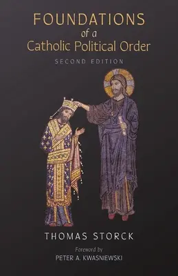 Fundamentele unei ordini politice catolice - Foundations of a Catholic Political Order