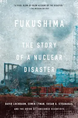 Fukushima: Povestea unui dezastru nuclear - Fukushima: The Story of a Nuclear Disaster