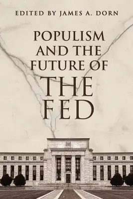 Populismul și viitorul Fed - Populism and the Future of the Fed