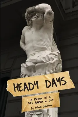 Heady Days - Memoriile unui om de publicitate din anii '70 în T&T - Heady Days - A Memoir of a 70s AdMan in T&T