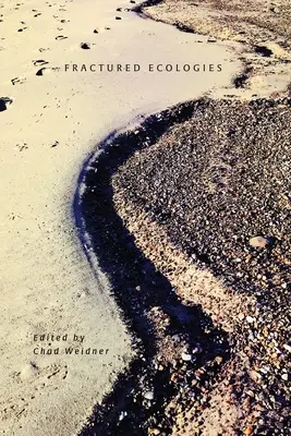 Ecologii fracturate - Fractured Ecologies