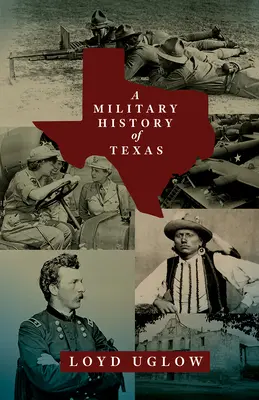 O istorie militară a Texasului: Volumul 15 - A Military History of Texas: Volume 15