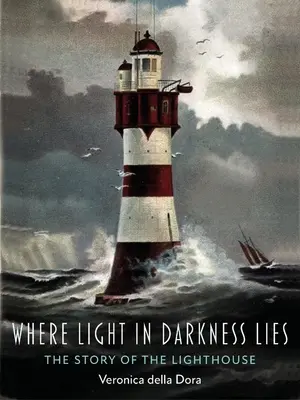 Unde zace lumina în întuneric: Povestea farului (The Story of the Lighthouse) - Where Light in Darkness Lies: The Story of the Lighthouse