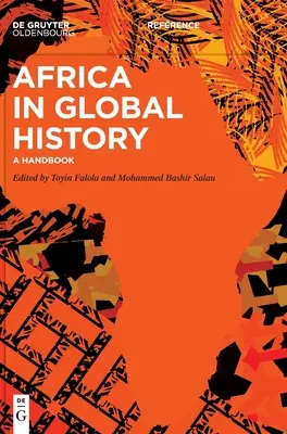 Africa în istoria globală: Un manual - Africa in Global History: A Handbook