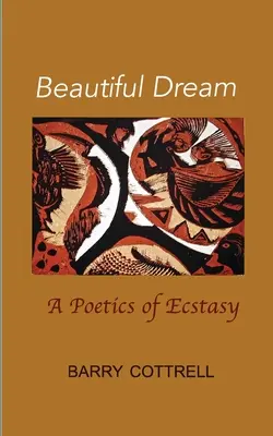 Vis frumos: O poetică a extazului - Beautiful Dream: A Poetics of Ecstasy