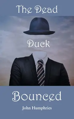 Rața moartă a ricoșat - The Dead Duck Bounced
