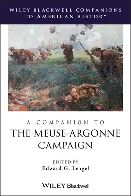 Un însoțitor al campaniei Meuse-Argonne - A Companion to the Meuse-Argonne Campaign
