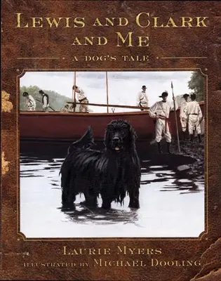 Lewis și Clark și cu mine: Povestea unui câine - Lewis and Clark and Me: A Dog's Tale