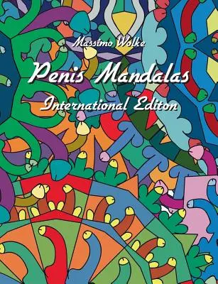 Penis Mandalas - Ediție internațională - Penis Mandalas - International Edition