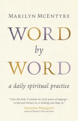 Cuvânt cu cuvânt: O practică spirituală zilnică - Word by Word: A Daily Spiritual Practice