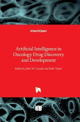 Inteligența artificială în descoperirea și dezvoltarea medicamentelor oncologice - Artificial Intelligence in Oncology Drug Discovery and Development