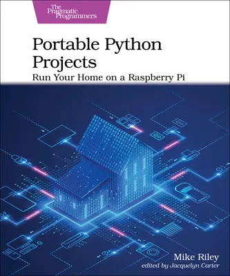 Proiecte portabile Python: Rulați-vă casa pe un Raspberry Pi - Portable Python Projects: Run Your Home on a Raspberry Pi