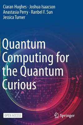 Calculul cuantic pentru curioșii cuantici - Quantum Computing for the Quantum Curious