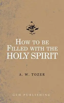 Cum să fii plin de Duhul Sfânt - How to be filled with the Holy Spirit