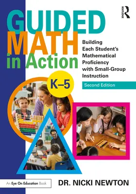 Matematica ghidată în acțiune: Construirea competenței matematice a fiecărui elev cu instruire în grupuri mici - Guided Math in Action: Building Each Student's Mathematical Proficiency with Small-Group Instruction