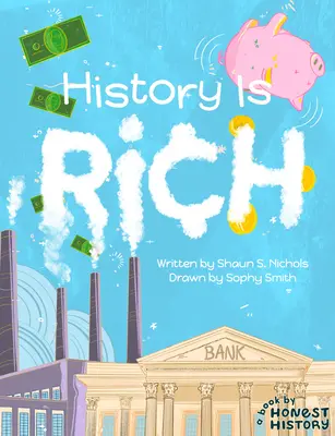 Istoria este bogată - History Is Rich